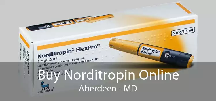 Buy Norditropin Online Aberdeen - MD