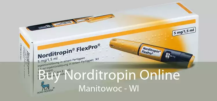 Buy Norditropin Online Manitowoc - WI
